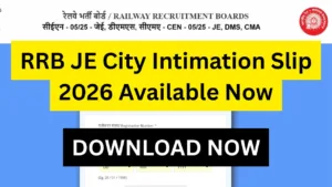 RRB JE City Intimation Slip 2026 Available Now